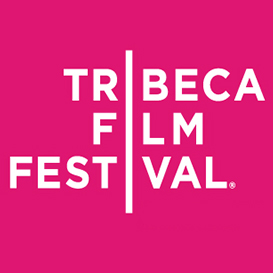 Tribeca Film Festival  Международный кинофестиваль в Нью-Йорке.