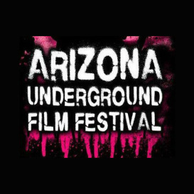 Arizona Underground Film Festival  Международный фестиваль независимого кино