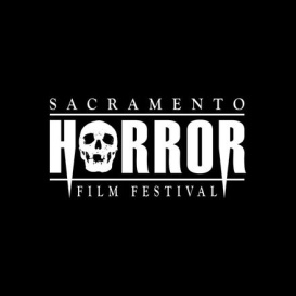Sacramento Horror Film Festival  Международный фестиваль хоррор-фильмов