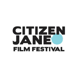 Citizen Jane Film Festival  Международный фестиваль женского кино