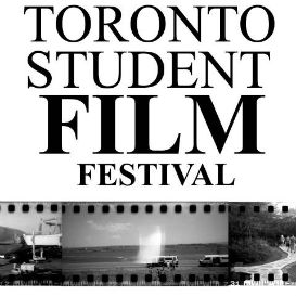 Toronto Student Film Festival  Международный фестиваль студенческих фильмов