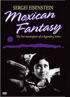 Сергей Эйзенштейн. Мексиканская фантазия (1998)